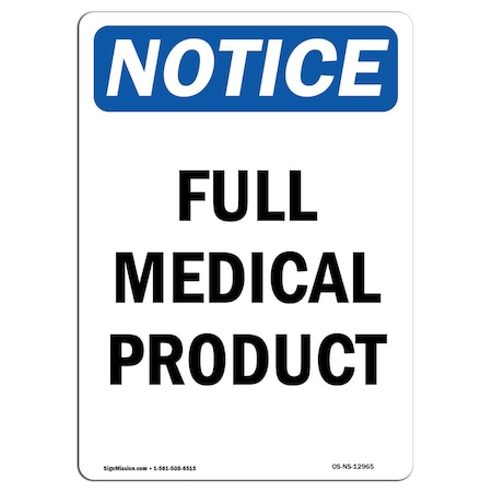 Signmission Safety Sign, OSHA Notice, 14" Height, Rigid Plastic, Full Medical Product Sign, Portrait OS-NS-P-1014-V-12965